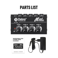 Load image into Gallery viewer, D Debra DH-400 Audio Mixer 4-Channel Line Mixer for Sub-Mixing, Ultra Low-Noise Mini Mixer for Microphones, Guitars, Bass, Keyboards, and Stage Sub Mixing - Perfect for Small Clubs and Bars
